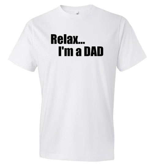 Relax...I'm A Dad Top