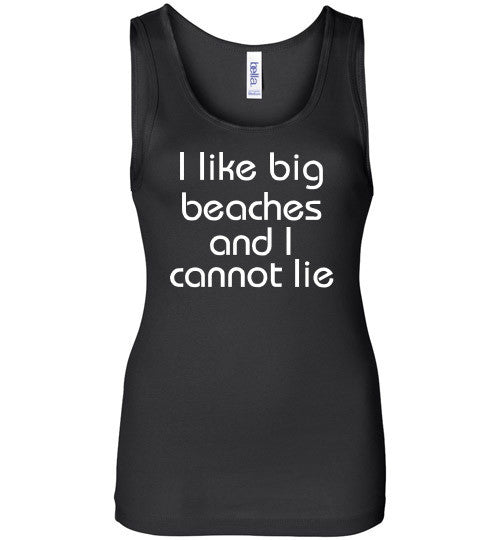 I Like Big Beaches And I Cannot Lie