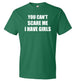 You Can't Scare Me I Have Girls Top