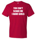 You Can't Scare Me I Have Girls Top