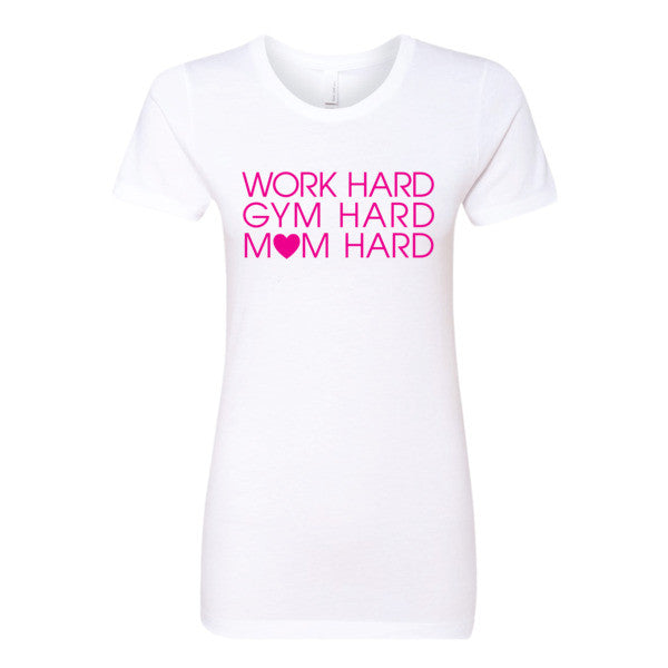 Work Hard, Gym Hard, Mom Hard Top - Hot Pink