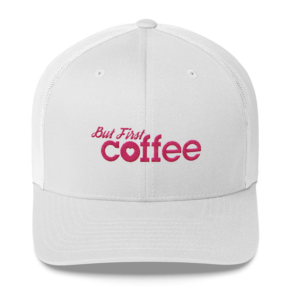 But First...Coffee White/Pink Trucker Hat