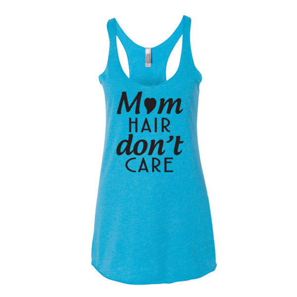 Mom Hair Don't Care Tank