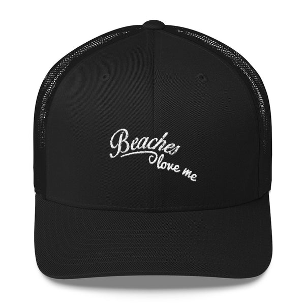 Beaches Love Me Trucker Hat
