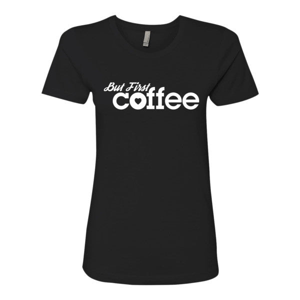 But First Coffee Top - White