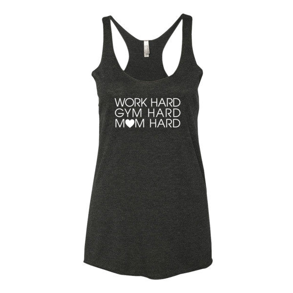 Work Hard, Gym Hard, Mom Hard Tank - White